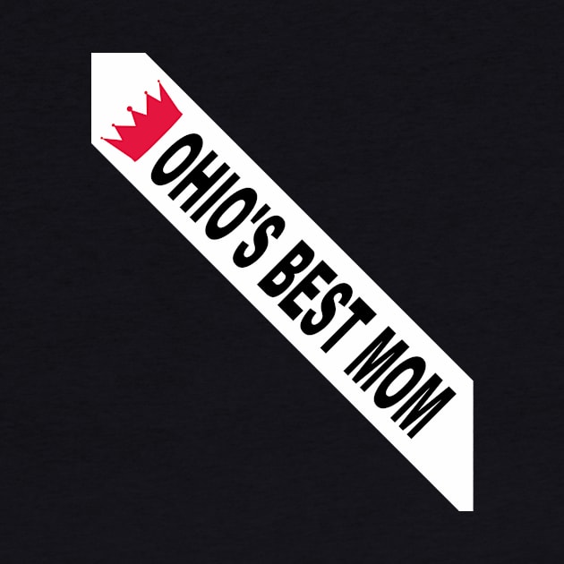 Ohio's Best Mom sash by soufyane